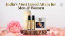 Top 10 Best Attars for Men and Women in India