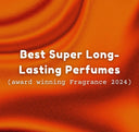 Super Long-Lasting Perfumes