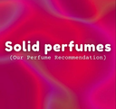 Solid Perfumes
