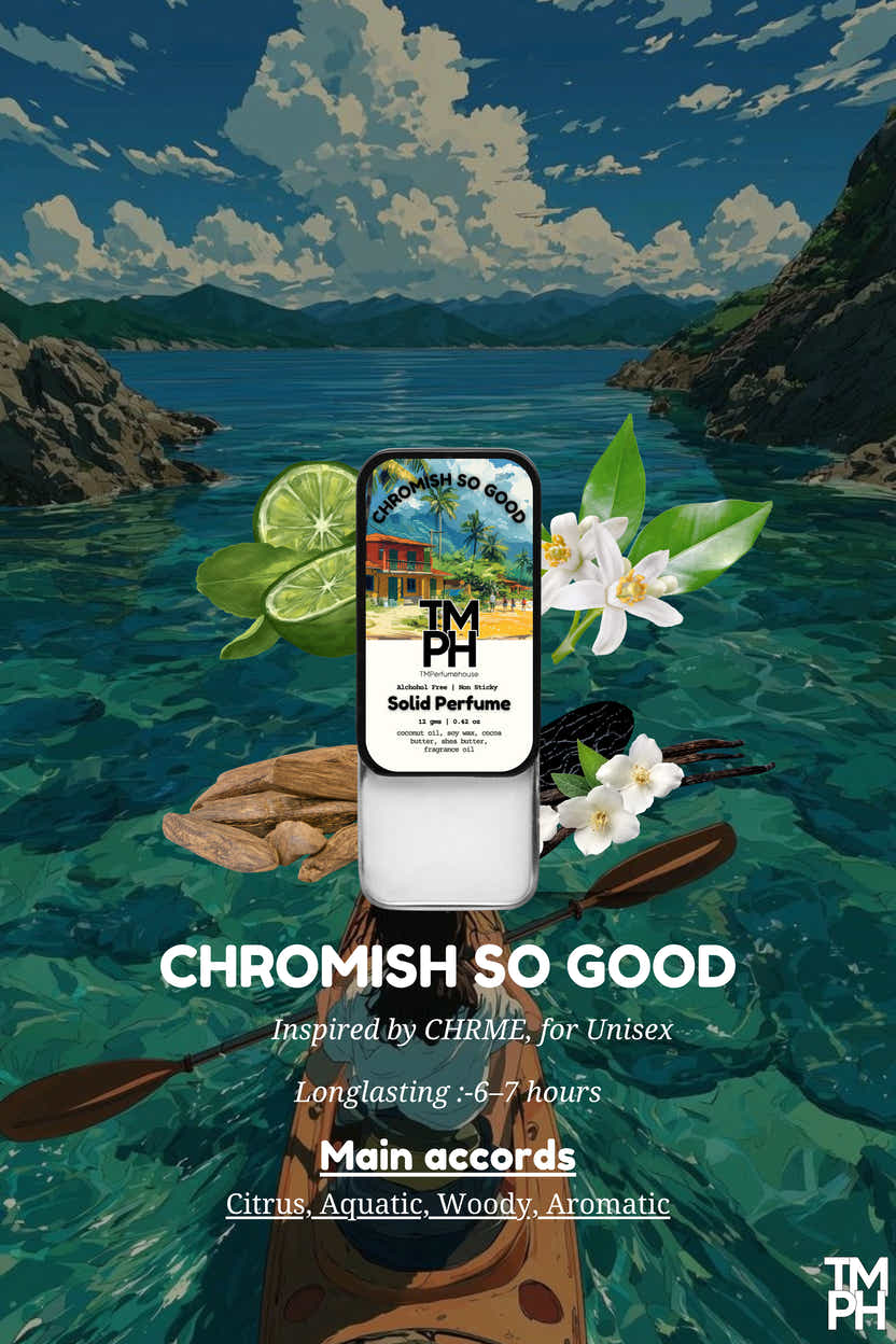 Chromish so good - Solid Perfume | TMPerfumehouse